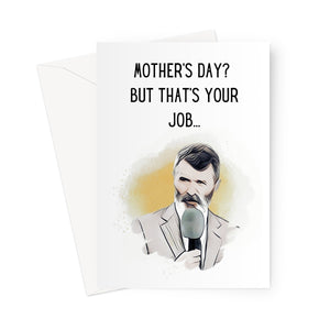 Mother's Day - Roy Keane Greeting Card