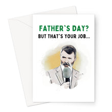 Load image into Gallery viewer, Father&#39;s Day - Roy Keane, But That&#39;s Your Job Greeting Card
