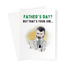 Load image into Gallery viewer, Father&#39;s Day - Roy Keane, But That&#39;s Your Job Greeting Card
