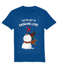 Load image into Gallery viewer, You&#39;ve Got to Snow Me Love - Unisex T-Shirt
