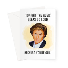 Load image into Gallery viewer, George Michael Tonight the Music Seems So Loud  Greeting Card
