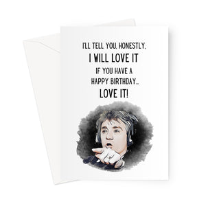 Kevin Keegan I Will Love It - Birthday Greeting Card