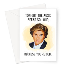 Load image into Gallery viewer, George Michael Tonight the Music Seems So Loud  Greeting Card
