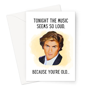 George Michael Tonight the Music Seems So Loud  Greeting Card