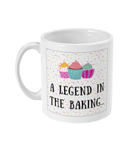 Load image into Gallery viewer, A Legend in the Baking - Mug
