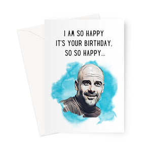 Pep I am So Happy - Birthday Greeting Card