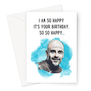 Pep I am So Happy - Birthday Greeting Card