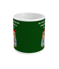 Load image into Gallery viewer, All I&#39;m Getting for Christmas is Fat - Mug - Green
