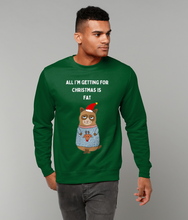 Load image into Gallery viewer, All I&#39;m Getting for Christmas is Fat - Jumper - Unisex
