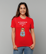 Load image into Gallery viewer, All I&#39;m Getting for Christmas is Fat - Unisex T-Shirt
