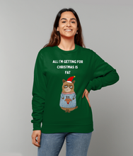 Load image into Gallery viewer, All I&#39;m Getting for Christmas is Fat - Jumper - Unisex
