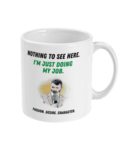 Load image into Gallery viewer, Roy Keane, I&#39;m Just Doing My Job - Mug
