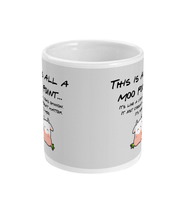 Load image into Gallery viewer, This Is All A Moo Point - Mug
