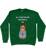 Load image into Gallery viewer, All I&#39;m Getting for Christmas is Fat - Jumper - Unisex
