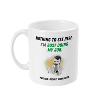 Load image into Gallery viewer, Roy Keane, I&#39;m Just Doing My Job - Mug
