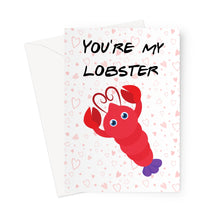 Load image into Gallery viewer, You&#39;re My Lobster Greeting Card
