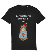 Load image into Gallery viewer, All I&#39;m Getting for Christmas is Fat - Unisex T-Shirt
