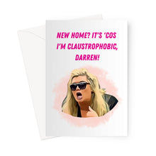 Load image into Gallery viewer, Claustrophobic Darren - New Home Greeting Card
