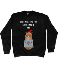 Load image into Gallery viewer, All I&#39;m Getting for Christmas is Fat - Jumper - Unisex
